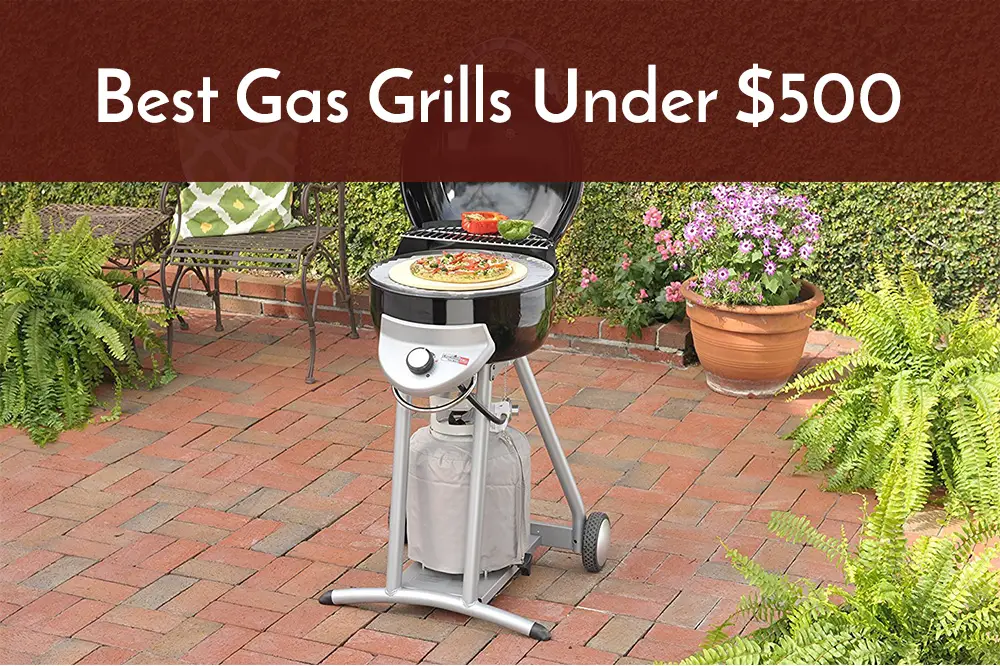 Best Gas Grills Under 500 To Buy In 2021 Spicy Salty Sweet