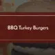 bbq turkey burgers