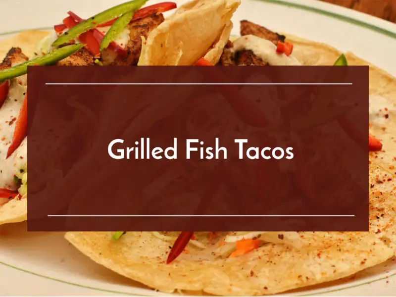 grilled fish tacos