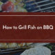 how to grill fish on bbq