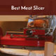 best meat slicer