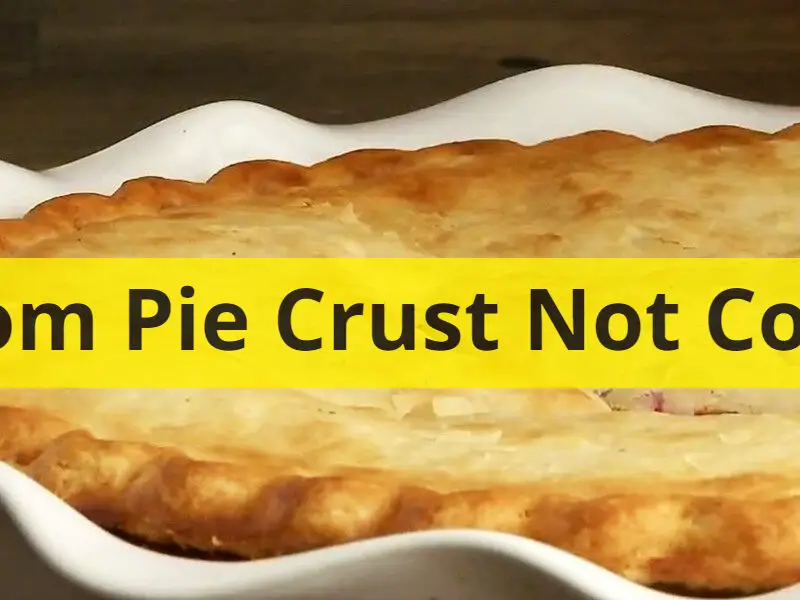 Bottom Pie Crust Not Cooked - Top 9 Solutions Defined